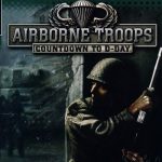 Airbone Troops - Countdown To D-Day - Baixar Download em Português Traduzido PTBR
